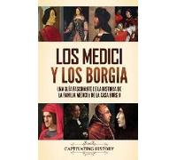 Los Medici Y Los Borgia