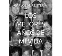 LOS MEJORES AÑOS DE MI VIDA