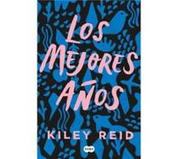 Los mejores anos Such a Fun Age by Kiley Reid Kiley Reid (Auteur)
