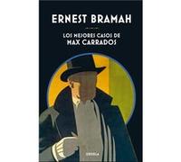 Los Mejores Casos De Max Carrados - [Livre en VO] Bramah, Ernest (Auteur)