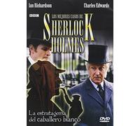 Los Mejores Casos De Sherlock Holmes. La Estratagema Del Caballero Blanco