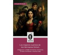 Los mejores cuentos de los Hermanos Grimm (Pulgarcito, La Bella Durmiente, Cenicienta, El Gato con Botas y muchos más)