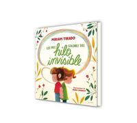 Los mil colores del hilo invisible / The Thousands of Colors in the Invisible Thread