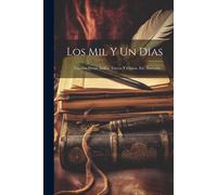 Los Mil Y Un Dias: Cuentos Persas, Indios, Turcos Y Chinos. Ed., Ilustrada...