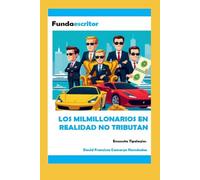 LOS MILMILLONARIOS EN REALIDAD NO TRIBUTAN: Encuesta Tipologías