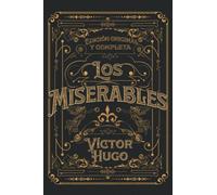 Los Miserables Edición original y completa: Edición de colección