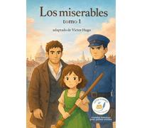 Los Miserables tomo 1 - basado en Victor Hu: Pequeños Clásicos de Les Classiques en Culottes Courtes