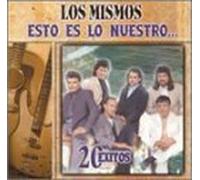 Los Mismos - Esto Es Lo Nuestro: 20 Exitos by Los Mismos (2001-07-31)