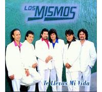 Los Mismos - Te Llevas Mi Vida