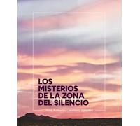 LOS MISTERIOS DE LA ZONA DEL SILENCIO