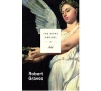 Los Mitos Griegos - Robert Graves Robert Graves (Auteur)