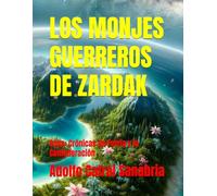 LOS MONJES GUERREROS DE ZARDAK: Saga: Crónicas de Ferria y la Confederación