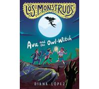 Los Monstruos: Ava and the Owl-Witch - Diana Lopez - Kokila - ebook (ePub) - Livre