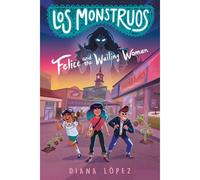 Los Monstruos: Felice And The Wailing Woman