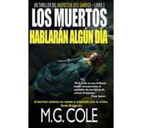 LOS MUERTOS HABLARÁN ALGÚN DÍA: Un thriller del inspector jefe Garrick - libro 3