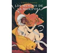 Los Mundos De La Mariposa: Cuentos Cortos