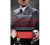 Los músicos de Hitler: Un hilo conductor para la música centroeuropea del siglo XX