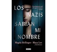 Los nazis sabían mi nombre/ The Nazis Knew my Name: Una Historia Extraordinaria De Supervivencia Y Coraje En Auschwitz/ a Remarkable Story of Survival and Courage in Auschwitz