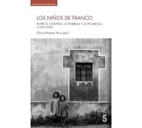 Los niños de Franco: Entre el control, la pobreza y la picaresca (1939-1969)