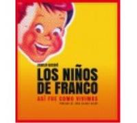 Los Niños De Franco - Gassió, Xavier , Eslava Galán, Juan, (prol.) Gassió, Xavier , Eslava Galán, Juan, Prol (Auteur)