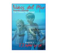 LOS NIÑOS DEL MAR: ITSASOKO HAURRAK