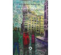 Los niños del Pireo: Una crónica de España de los años sesenta y setenta