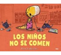 Los Niños No Se Comen / We Don't Eat Our Classmates