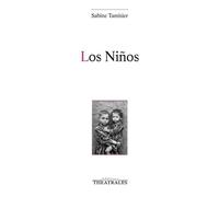 Los niños - Sabine Tamisier - Theatrales Eds - broché - Théâtre