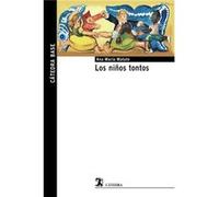 Los Niños Tontos Matute, Ana María (Auteur)