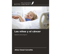 Los niños y el cáncer: Aspectos psicológicos