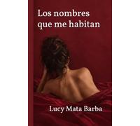 Los nombres que me habitan