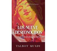 Los Nueve Desconocidos (The Nine Unknown):: La legendaria sociedad secreta de Ashoka