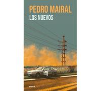 Los Nuevos: Novela / The New Ones: A Novel