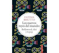 Los nuevos reyes del mundo/ New Kings of the World: Dispatches from Bollywood, Dizi, and K-Pop