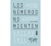 Los números no mienten: 71 historias para entender el mundo