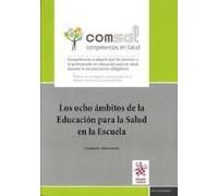 Los Ocho Ámbitos De La Educación Para La Salud En La Escuela