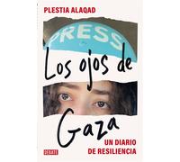 Los ojos de Gaza Un diario de resiliencia - Plestia Alaqad - Debate - ebook (ePub) - Livre