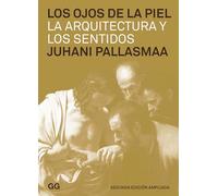 Los ojos de la piel: La Arquitectura Y Los Sentidos