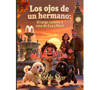 Los ojos de un hermano: El largo camino a casa de Eva y Rémi