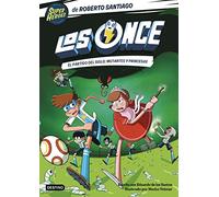 Los Once 4. El partido del Siglo: Mutantes y Princesas