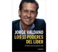 Los Once Poderes Del Líder: El Fútbol Como Escuela De Vida - Jorge Valdano Jorge Valdano (Auteur)