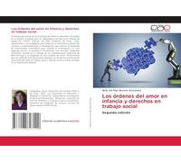 Los órdenes del amor en infancia y derechos en trabajo social: Segunda edición