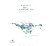 Los Orígenes De Ariel: El Espíritu Del Aire: Aspectos Generales De La Obra