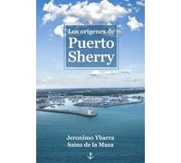 Los orígenes de Puerto Sherry