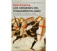 Los orígenes del fundamentalismo en el judaísmo, el cristianismo y el islam