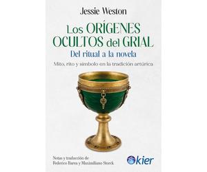 Los Orígenes ocultos del grial: Del ritual a la novela