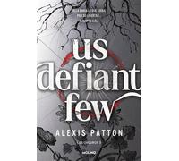 Los Oscuros 3 - Us Defiant Few - Alexis Patton - Molino - ebook (ePub) - Livre
