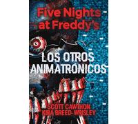 Los otros animatrónicos/ The Twisted Ones