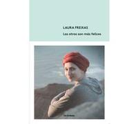 Los Otros Son Mas Felices - [Livre en VO] Freixas, Laura (Auteur)