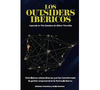 Los outsiders ibéricos: Ocho equipos directivos y el secreto de su éxito
